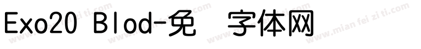 Exo20 Blod字体转换